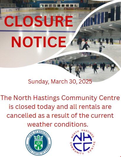 North Hastings Community Centre closed today due to weather